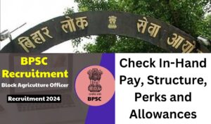 BPSC Agriculture Officer Salary 